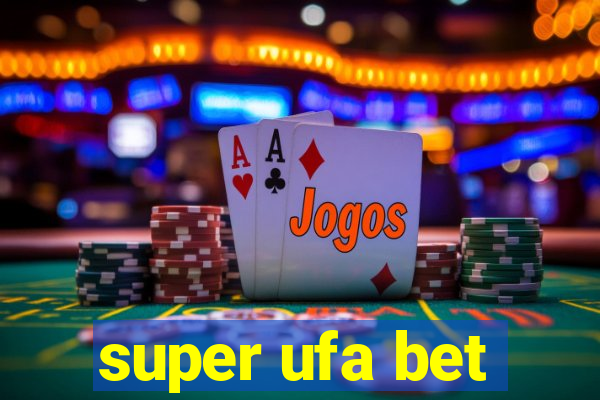 super ufa bet